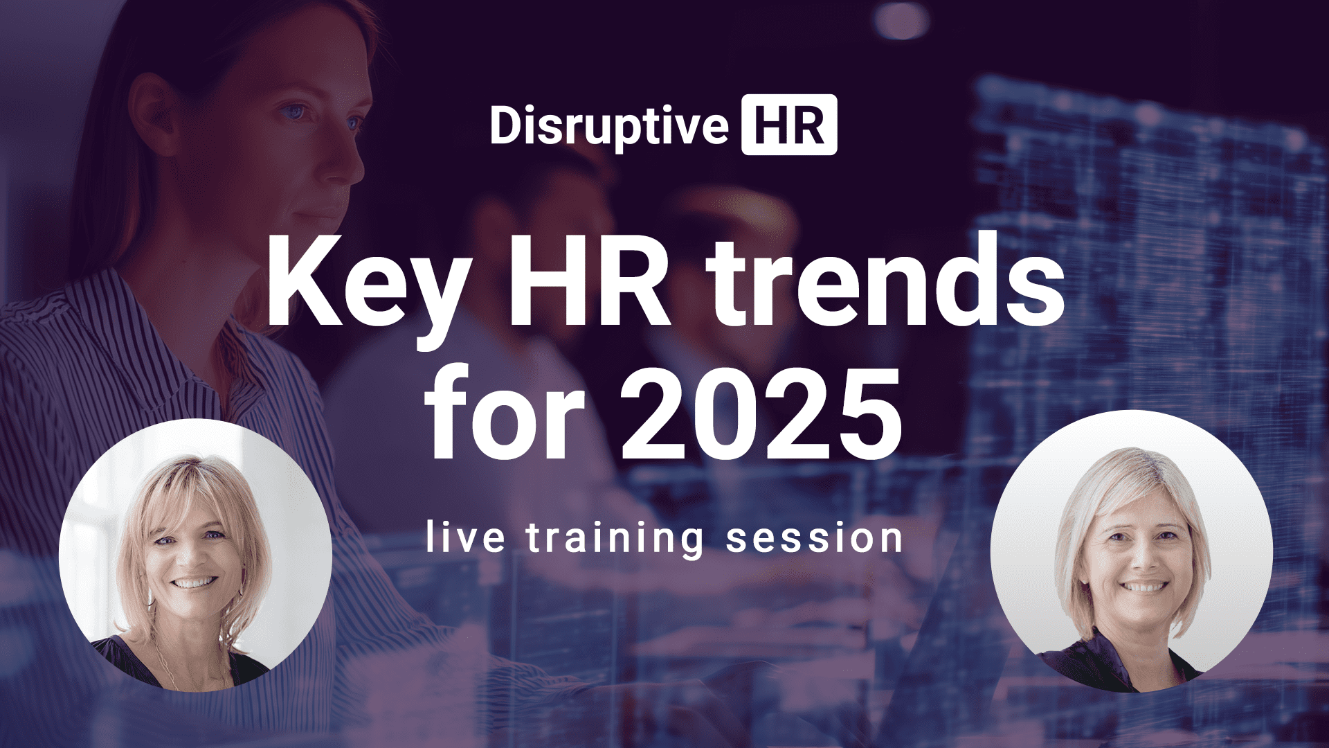 Key HR trends for 2025 - Disruptive HR